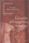 LA CAÍDA DEL IMPERIO ROMANO