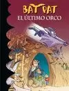 BAT PAT 19. EL ÚLTIMO ORCO