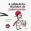 A VERDADEIRA HISTORIA DE CARAPUCHIÑA