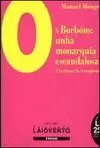 OS BORBONS: UNHA MONARQUÍA ESCANDALOSA