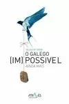 O GALEGO (IM)POSSÍVEL. AINDA MAIS