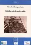 GALICIA, PAÍS DE EMIGRACIÓN