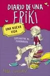 DIARIO DE UNA FRIKI 1. UNA NUEVA VIDA (¡DESASTRE AL CUADRADO!)