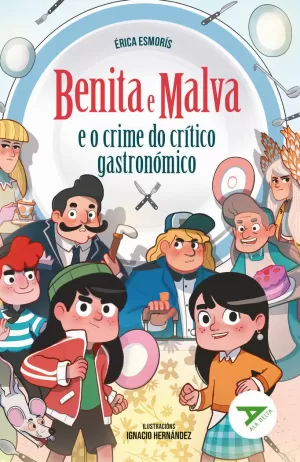 BENITA E MALVA E O CRIME DO CRÍTICO GASTRONÓMICO