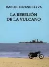 LA REBELIÓN DE LA VULCANO