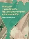 DIRECCIÓN Y PLANIFICACIÓN DE SERVICIOS Y EVENTOS EN RESTAURACIÓN