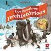 LOS HOMBRES PREHISTORICOS