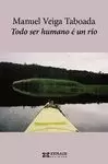 TODO SER HUMANO É UN RÍO