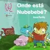 ONDE ESTÁ NUBEBEBÉ?