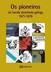 OS PIONEIROS DA BANDA DESEÑADA GALEGA (1971-1979)