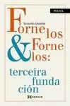 FORNELOS & FORNELOS: TERCEIRA FUNDACIÓN