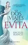 LOS DOS VIAJES DE EVITA