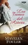 LOS TRENES DEL AZÚCAR