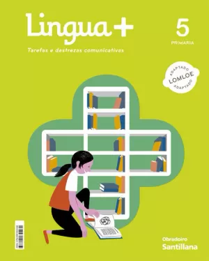 LINGUA + 5. TAREFAS E DESTREZAS COMUNICATIVAS