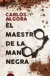 EL MAESTRO DE LA MANO NEGRA