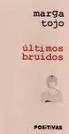 ÚLTIMOS BRUÍDOS