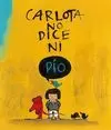 CARLOTA NO DICE NI PÍO