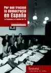 POR QUÉ FRACASÓ LA DEMOCRACIA EN ESPAÑA