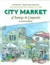 AN ILLUSTRATED GUIDE TO THE CITY MARKET OF SANTIAG