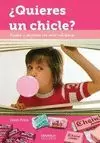 ¿QUIERES UN CHICLE?