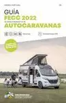 GUIA FECC 20222 DE ESTACIONAMIENTOS DE AUTOCARAVANAS. ESPAÑA Y PORTUGAL