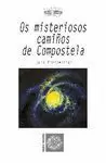 OS MISTERIOSOS CAMIÑOS DE COMPOSTELA