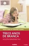 TRECE ANOS DE BRANCA