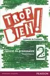 TROP BIEN! 2. CAHIER D'ACTIVITÉS (PACK)