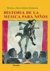 HISTORIA DE LA MÚSICA PARA NIÑOS