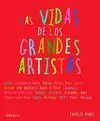 LAS VIDAS DE LOS GRANDES ARTISTAS