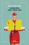 INSTRUCIONS PARA TOMAR CAFÉ