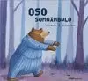 OSO SOMNÁMBULO