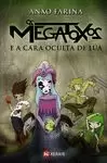 OS MEGATOXOS E A CARA OCULTA DE LÚA