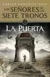 LOS SEÑORES DE LOS SIETE TRONOS, I. LA PUERTA