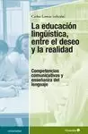 LA EDUCACIÓN LINGÜÍSTICA, ENTRE EL DESEO Y LA REALIDAD