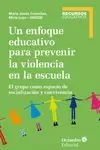 UN ENFOQUE EDUCATIVO PARA PREVENIR LA VIOLENCIA EN LA ESCUELA