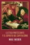 LA ÉTICA PROTESTANTE Y EL ESPIRITU DEL CAPITALISMO