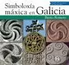 SIMBOLOXÍA MÁXICA EN GALICIA