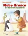 NUBE BRANCA E O PINGÜÍN VALENTÍN